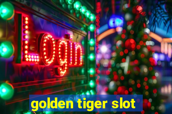 golden tiger slot