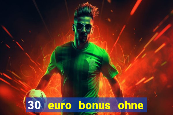 30 euro bonus ohne einzahlung casino 2021