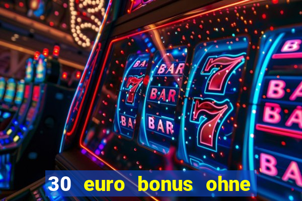 30 euro bonus ohne einzahlung casino 2021