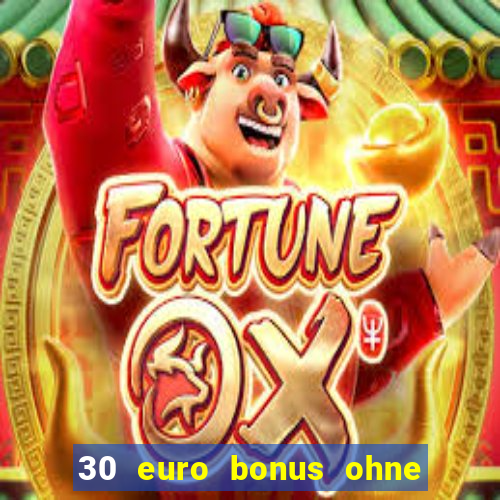 30 euro bonus ohne einzahlung casino 2021