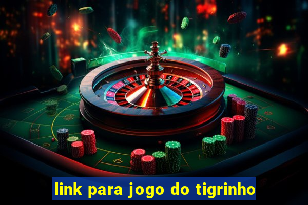 link para jogo do tigrinho