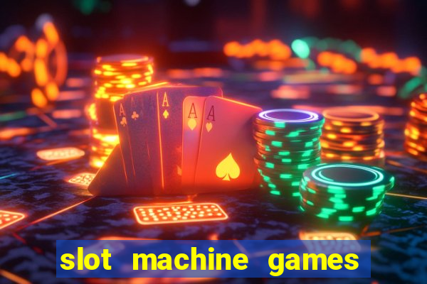 slot machine games for real money