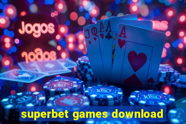 superbet games download