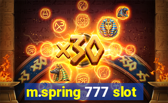 m.spring 777 slot