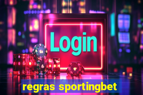 regras sportingbet