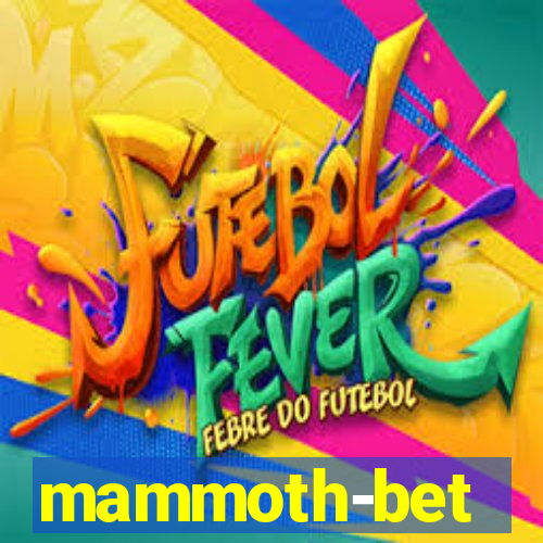 mammoth-bet