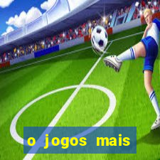 o jogos mais jogados do mundo