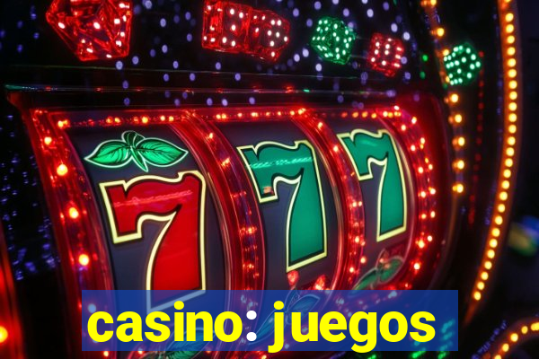 casino: juegos