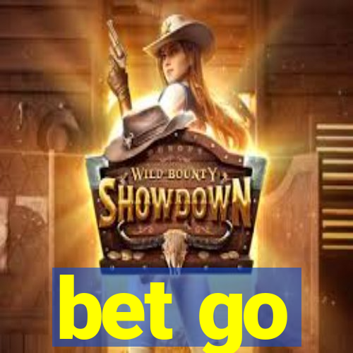 bet go