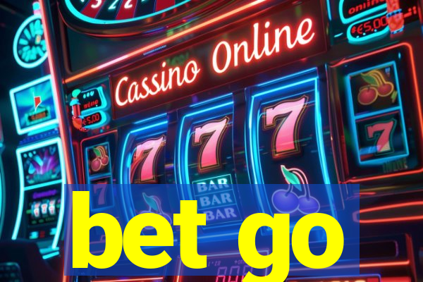 bet go