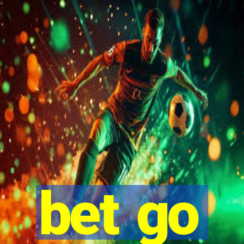 bet go