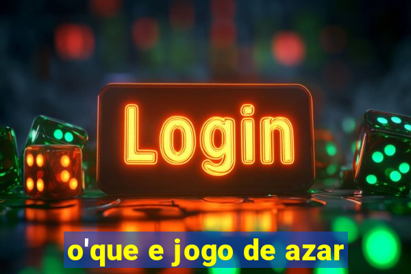 o'que e jogo de azar