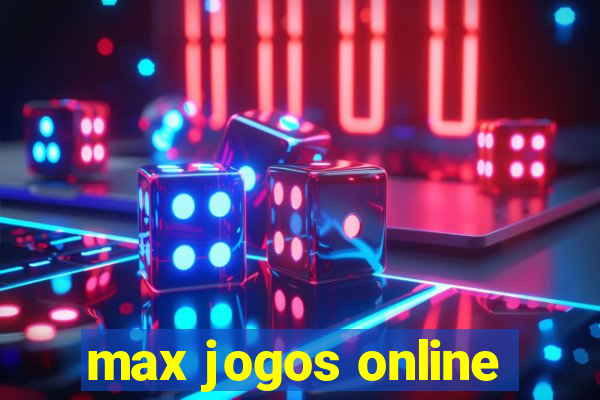 max jogos online