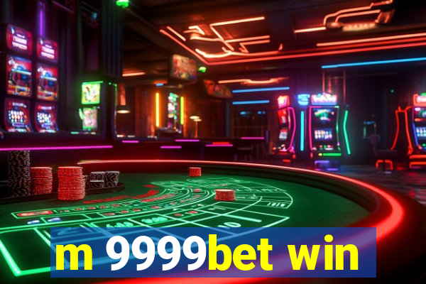 m 9999bet win