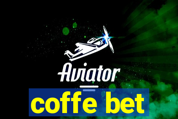 coffe bet