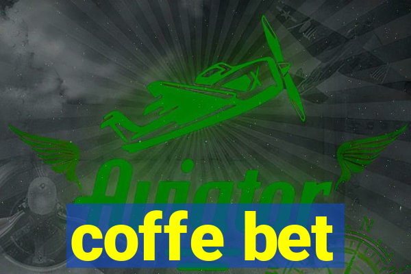 coffe bet