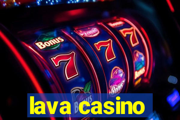 lava casino