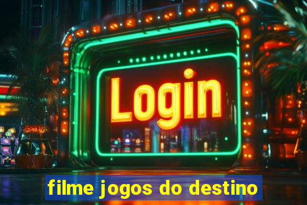 filme jogos do destino