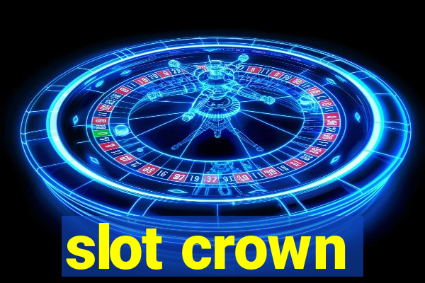 slot crown