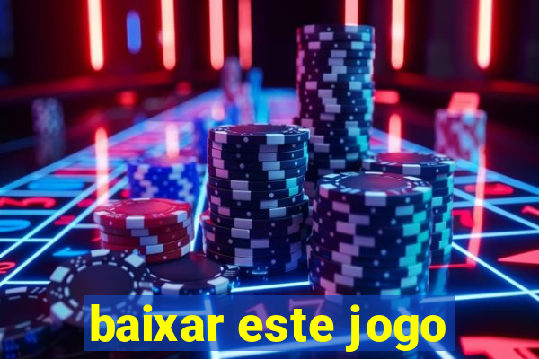 baixar este jogo