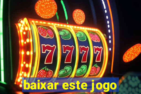 baixar este jogo