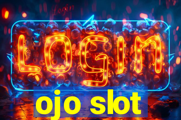 ojo slot