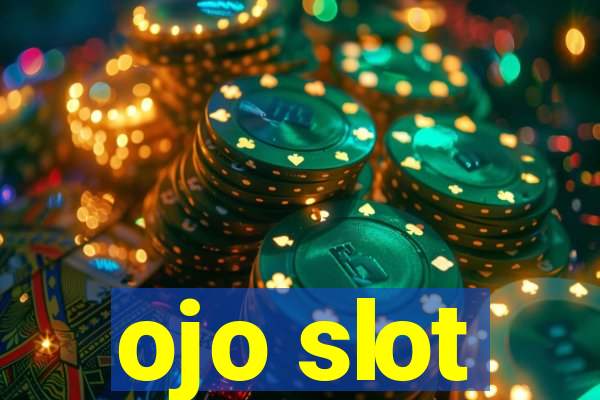 ojo slot