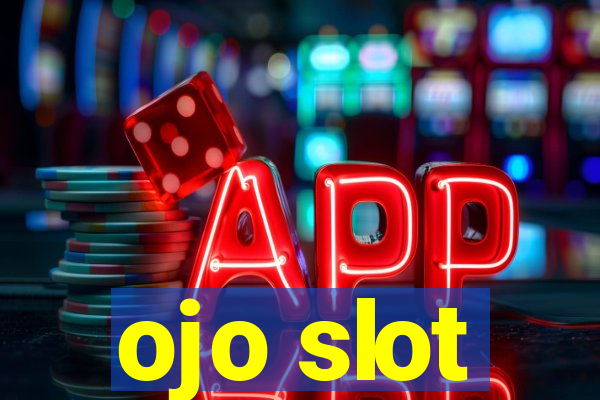 ojo slot