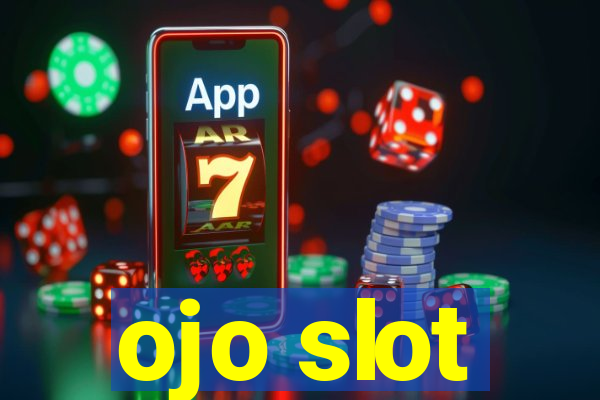 ojo slot