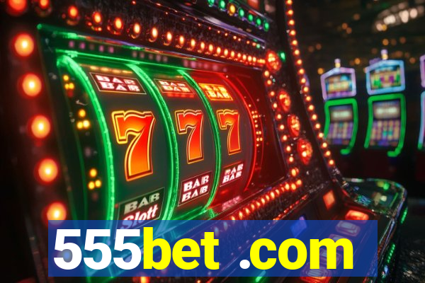 555bet .com