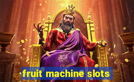 fruit machine slots