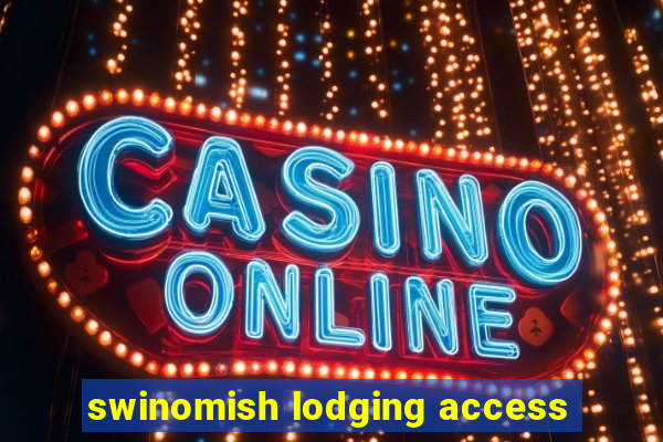 swinomish lodging access