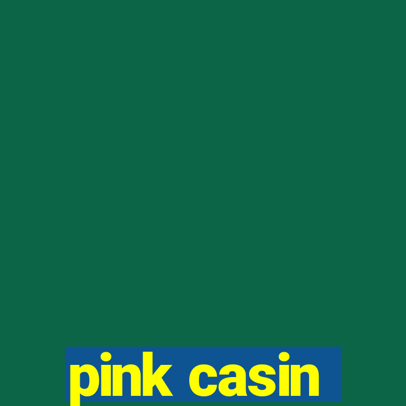 pink casin