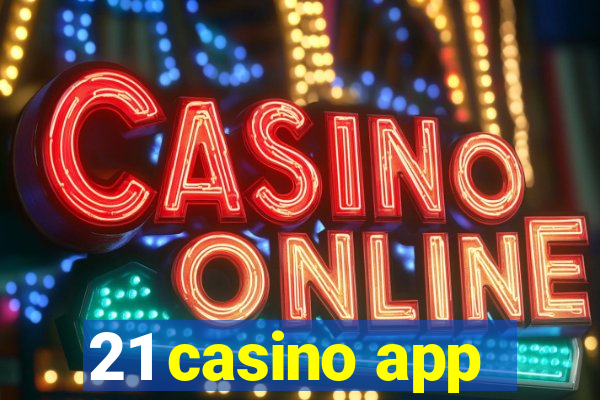 21 casino app