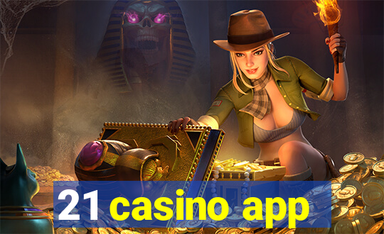 21 casino app