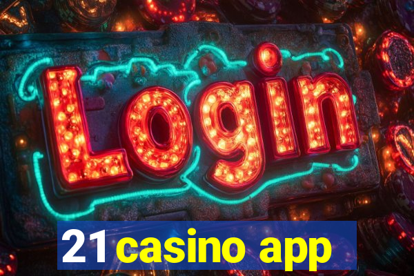 21 casino app