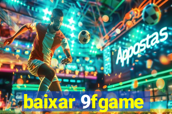 baixar 9fgame