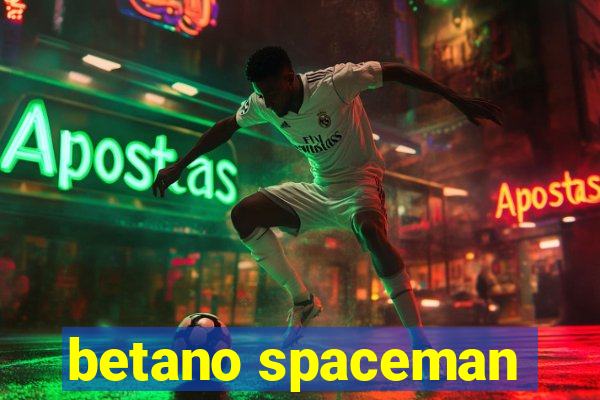 betano spaceman