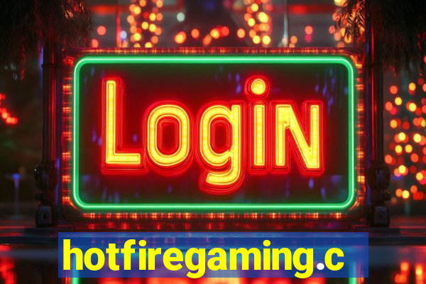 hotfiregaming.com