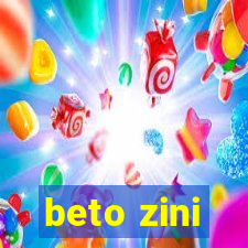 beto zini