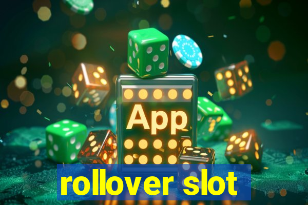 rollover slot