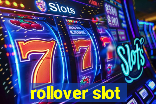 rollover slot