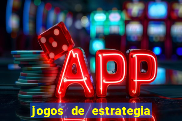 jogos de estrategia os melhores