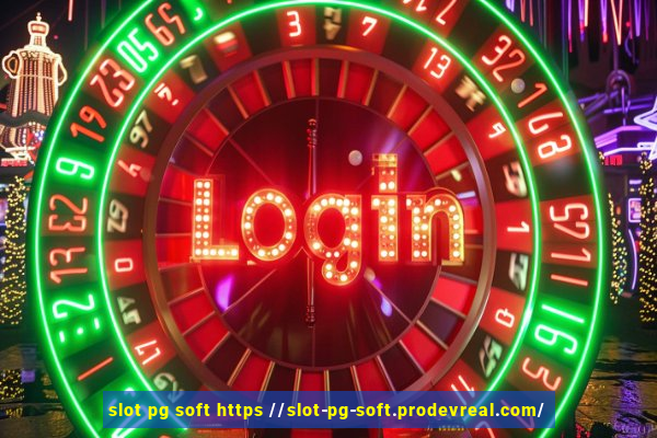 slot pg soft https //slot-pg-soft.prodevreal.com/