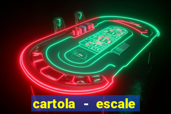 cartola - escale seu time!