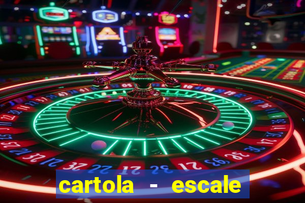 cartola - escale seu time!