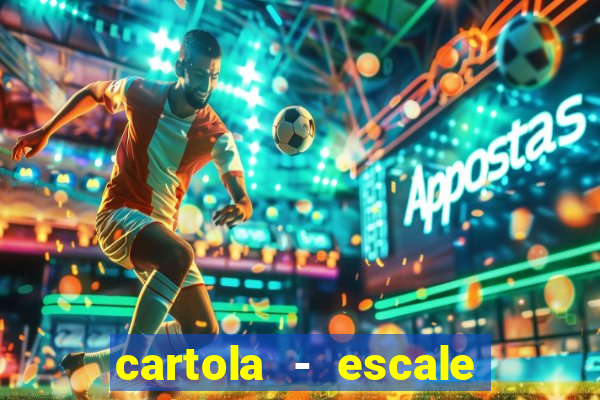 cartola - escale seu time!