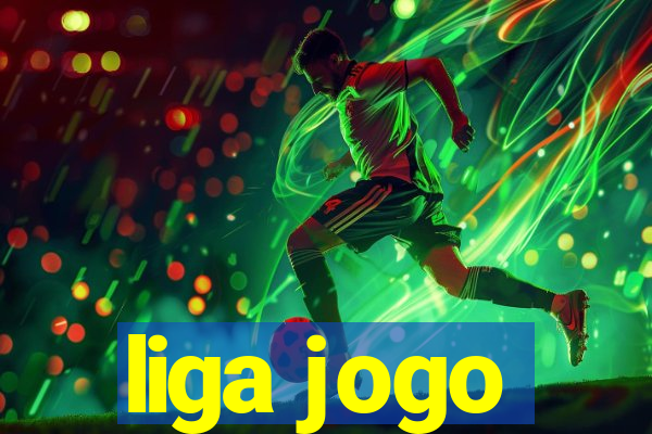 liga jogo