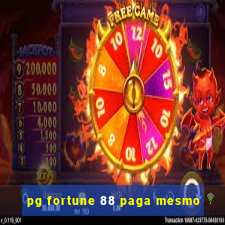 pg fortune 88 paga mesmo