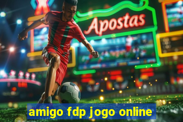 amigo fdp jogo online